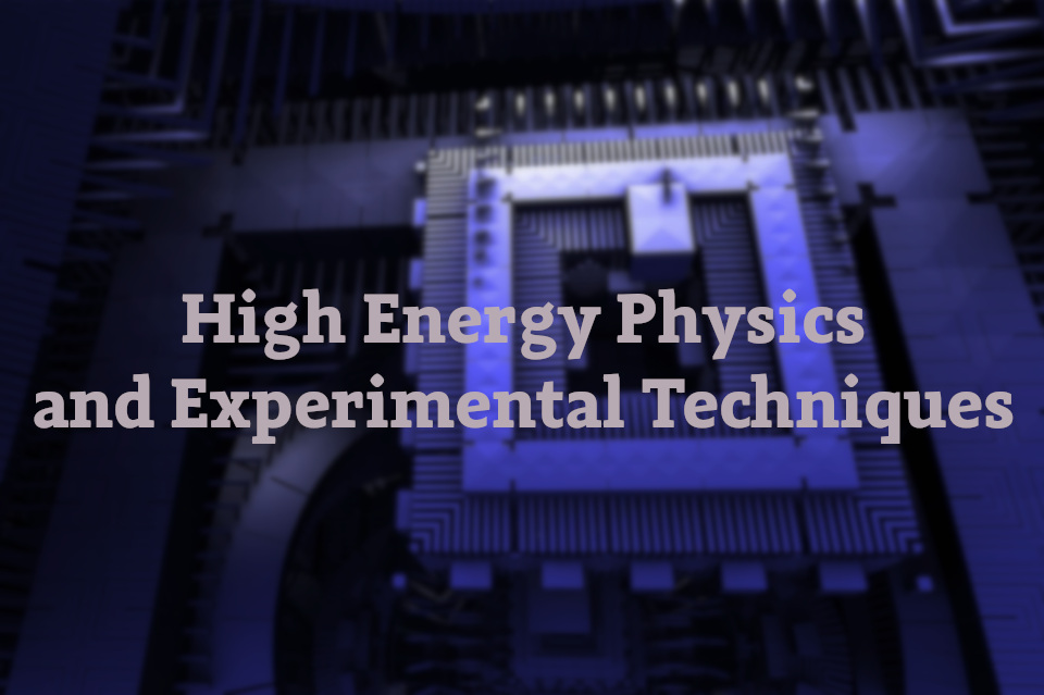 High Energy Physics and Experimental Techniques